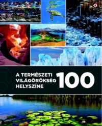  - A természeti világörökség 100 helyszíne
