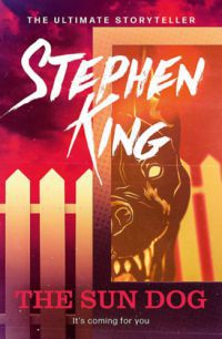 Stephen King - The Sun Dog