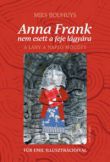 Anna Frank nem esett a feje lágyára