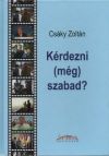 Kérdezni (még) szabad?