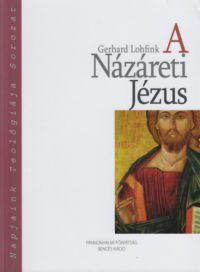 Gerhard Lohfink - A Názáreti jézus