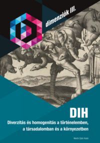  - DIH - Diverzitás és homogenitás a történelemben, a társadalomban és a környezetben