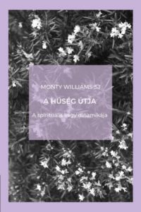 Monty Williams SJ - A hűség útja