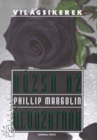 Phillip Margolin - Rózsa az áldozatnak