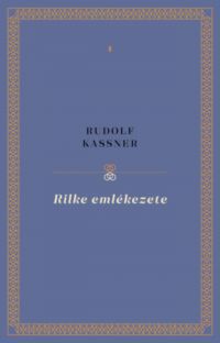 Rudolf Kassner - Rilke emlékezete