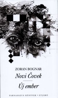 Zoran Bognar - Novi Covek - Új ember