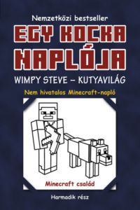  - Egy kocka naplója 3. - Wimpy Steve - Kutyavilág