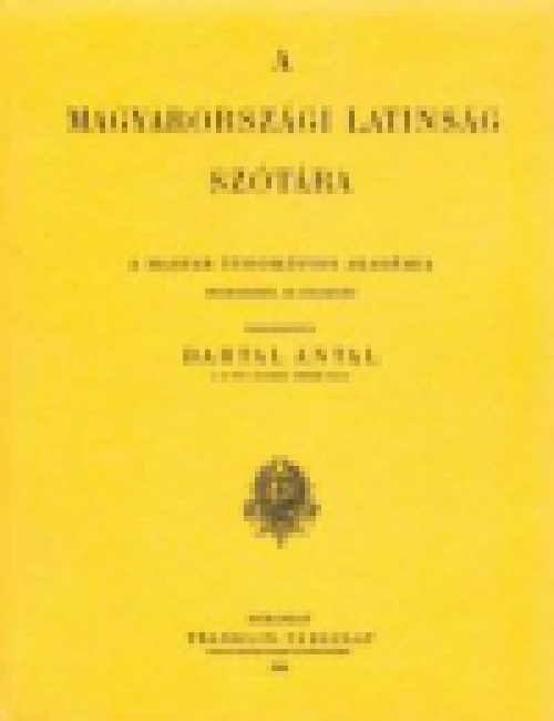 A magyarországi latinság szótára