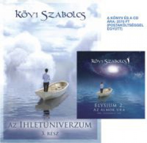 Kövi Szabolcs - Az ihletuniverzum 3. rész CD melléklettel (Elysium 2. Az álmok ura)