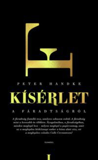 Peter Handke - Kísérlet a fáradtságról