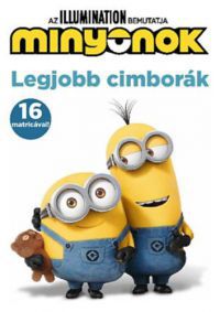  - Minyonok - Legjobb cimborák