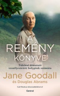 Jane Goodall, Doug Abrams - A remény könyve