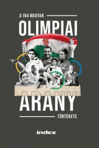 Ághassi Attila - A 184 magyar olimpiai arany története