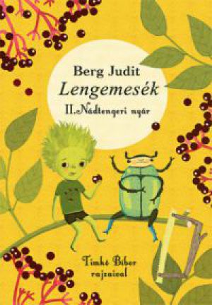 Berg Judit - Lengemesék II. - Nádtengeri nyár