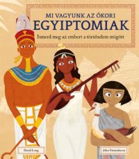Allen Fatimaharan, David Long - Mi vagyunk az ókori egyiptomiak