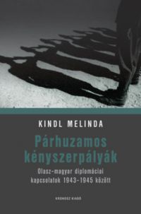 Kindl Melinda - Párhuzamos kényszerpályák