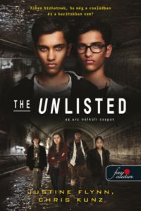 Chris Kunz, Justine Flynn - The Unlisted - Az arc nélküli csapat