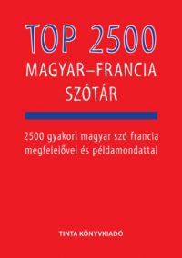 Bárdosi Vilmos - Top 2500 magyar-francia szótár