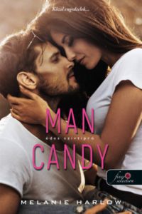 Melanie Harlow - Man Candy - Édes szívtipró