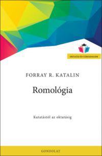 Forray R. Katalin - Romológia
