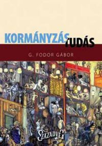 G. Fodor Gábor - Kormányzás/tudás - Kormányzáskötetek sorozat
