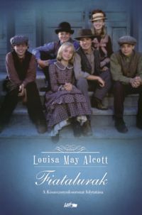 Louise May Alcott - Fiatalurak