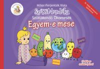 Miller-Ferjentsik Viola - Egyem-e mese - SzóKiMondó Ökomesék 3.