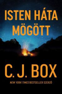 C.J. Box - Isten háta mögött