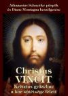 Christus Vincit - Krisztus győzelme a kor sötétsége felett