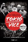 Tokió Vice - Egy újságíró a japán maffia hálójában