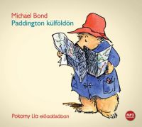 Michael Bond - Paddington külföldön - Hangoskönyv