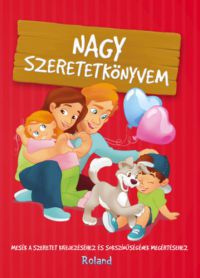 Halász-Szabó Klaudia, Sillinger Nikolett - Nagy szeretetkönyvem