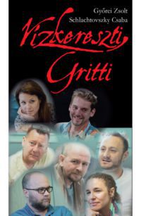 Győrei Zsolt - Schlachtovszky Csaba - Vízkereszti Gritti