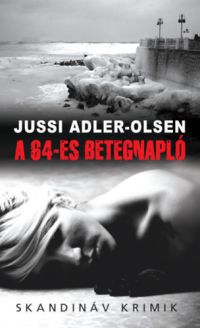 Jussi Adler-Olsen - A 64-es betegnapló - zsebkönyv