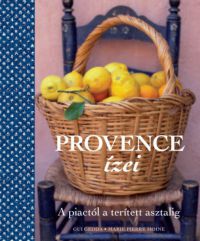 Gui Gedda, Marie-Pierre Moine - Provence ízei
