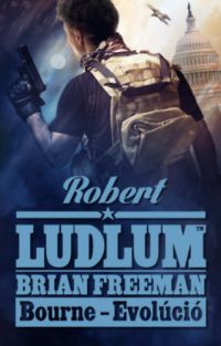 Robert Ludlum, Brian Freeman - Bourne - Evolúció