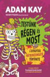 Testünk régen és most