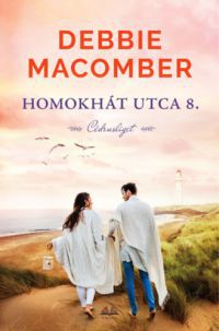 Debbie Macomber - Homokhát utca 8.