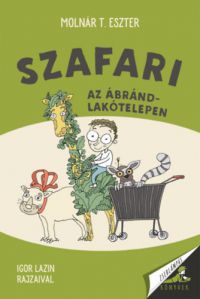 Molnár T. Eszter - Szafari az Ábránd lakótelepen