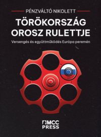 Pénzváltó Nikolett - Törökország orosz rulettje