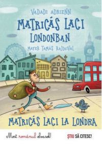 Vadadi Adrienn - Matricás Laci Londonban - Matricas Laci la Londra