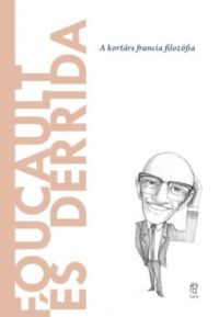Miguel Morey - Foucault és Derrida - A kortárs francia filozófia