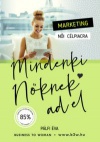 Marketing Női Célpiacra - Mindenki Nőknek ad el