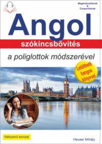  - Angol szókincsbővítés a poliglottok módszerével
