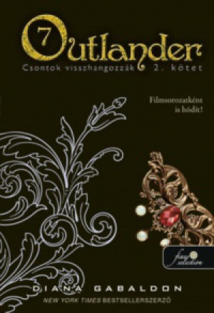 Diana Gabaldon - Outlander 7/2 - Csontok visszhangozzák - kemény kötés