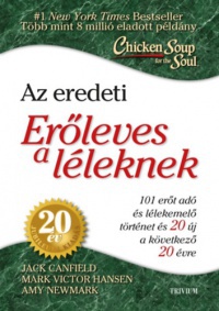 Mark Victor Hansen, Jack Canfield, Amy Newmark - Erőleves a léleknek