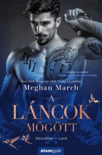 Meghan March - A láncok mögött