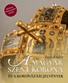 A magyar Szent Korona és a koronázási jelvények