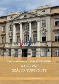 Varga Szabolcs, Sokcsevits Dénes - A horvát szábor története