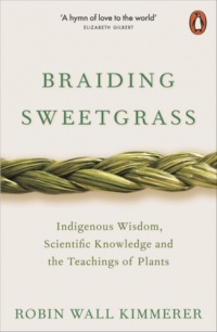 Robin Wall Kimmerer - Braiding Sweetgrass